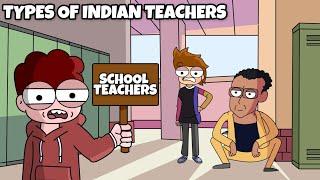 Types Of Indian Teachers In School | School Teachers