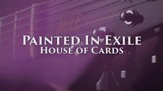 IVAN CHOPIK GUITAR PLAYTHROUGH // House Of Cards - PAINTED IN EXILE