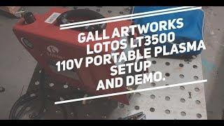 Lotos LT3500 Plasma Cutter Set up & Demo by Alex Gall