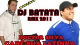 DOCTOR SILVA-CADE SUA LATINHA RMX BY NEVENS MT ERODS