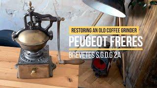 Restoring a PEUGEOT FRERES BREVETES S.G.D.G 2A coffee grinder