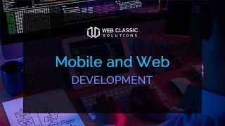 Mobile and Web Application Development Company - Web Classic Solutions