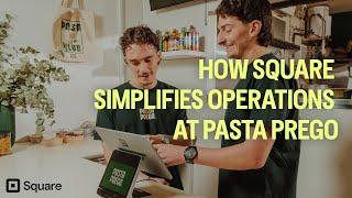 How Square Simplifies Operations at Pasta Prego