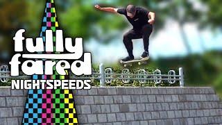 Nightspeeds 2024 Street Part - "Fully Fared"