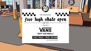 FiveHigh Skate open 2019