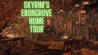 Ebongrove- Tour A Unique Skyrim Home