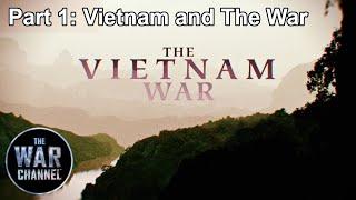 The Vietnam War | Part 1 | Vietnam and The War | Full Documentary