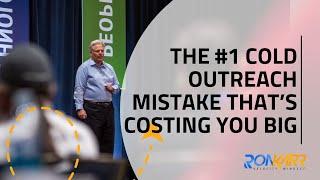 The #1 Cold Outreach Mistake That’s Costing You BIG