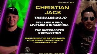 Sell Like a Pro, Live Like a Champion: The Unexpected Connection with Christian Jack