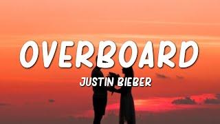 Overboard - Justin Bieber (Lyrics)