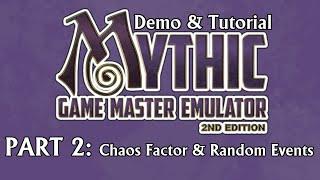 Mythic GME 2nd. Demo/Tutorial part 2 - Chaos Factor & Random Events