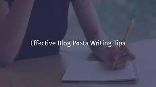 Tips for Writing Effective Blog Posts