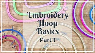 Embroidery Hoop Types, Shapes, Materials and What to Use Them For - Part 1 | Flosstube