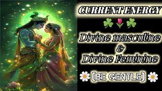 CURRENT ENERGY Divine Masculine & Divine Feminine (Be Gentle) #twinflames #soulmate #love #union #om