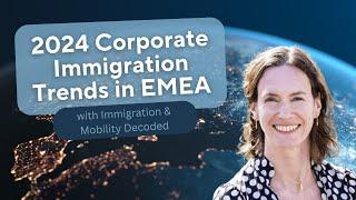 2024 EMEA Talent Mobility Trends | Immigration & Mobility Decoded