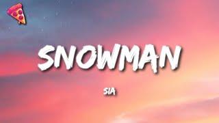 Sia - Snowman (Lyrics)