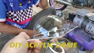 Cara Menggelembungkan Akrilik | DIY Acrylic Dome