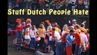 Stuff Dutch People Hate