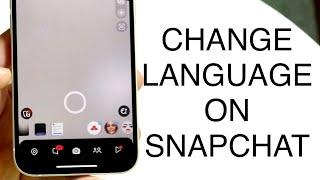 How To Change Language On Snapchat! (2023)