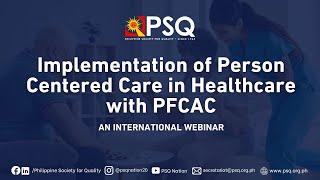 PSQ March 2024 Webinar | Implementation of Person-Centered Care in Healthcare with PFCAC