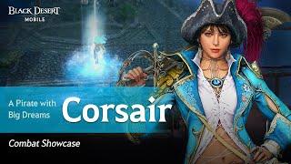 "Corsair" Combat Showcase [Black Desert Mobile]