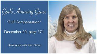 God's Amazing Grace, December 29 — "Full Compensation"