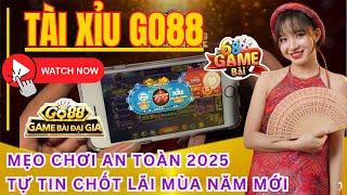 Go88 2025 | Hướng dẫn cách bắt cầu tài xỉu go88 dễ áp dụng | Mẹo chơi tài xỉu go88 an toàn nhất 2025