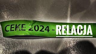 CEKE 2024 - relacja