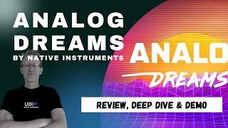 Vintage Synths Sounds - Native Instruments - Analog Dreams V2.0 - Kontakt Library - Play Series