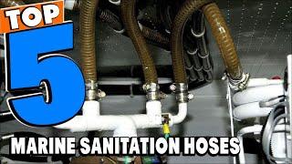 Top 5 Best Marine Sanitation Hoses Review In 2024