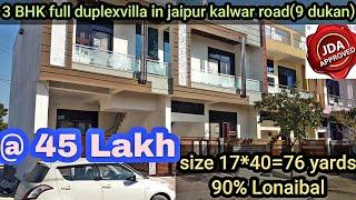 JDA 3BHK full duplex villa in Kalwar road se 200 miter jaipur.