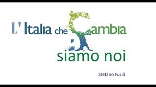 L'Italia che cambia siamo noi - Stefano Fucili feat. Daniel Tarozzi (inno di Italia che cambia)