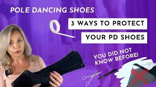 How to protect pole dancing shoes  | 3 hacks on how to make your pole dancing shoes last longer!