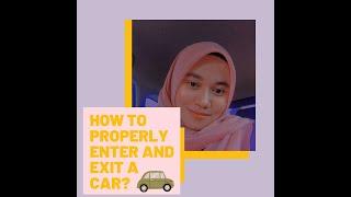 (DPK20073) HOW TO PROPERLY ENTER AND EXIT A CAR