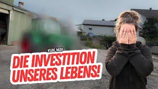 Die beste Investition unseres Lebens - FarmVLOG#1030