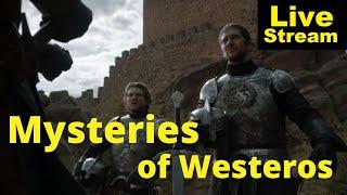 Mysteries of Westeros | Livestream