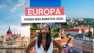 Países más baratos para viajar a Europa en 2025