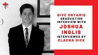 Joshua Inglis: Dive Ontario Graduation Interviews