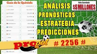  PROGOL 2256 Análisis completo  Pronósticos de esta semana 