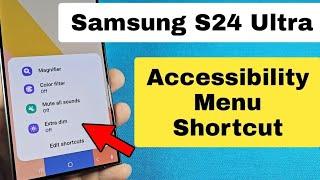 Show Accessibility Menu Shortcut Settings for Samsung Galaxy S24 Ultra Android 14