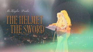 The Helmet and the Sword // McKaylee Drake