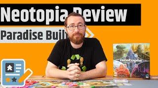 Neotopia Review - We're Building Tomorrow Today...But Who's Building Better?