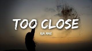 Ria Mae, Dan Talevski - Too Close (Lyrics)