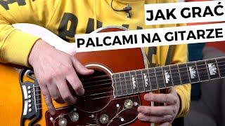 JAK GRAĆ PALCAMI NA GITARZE? TECHNIKA GRY OD PODSTAW