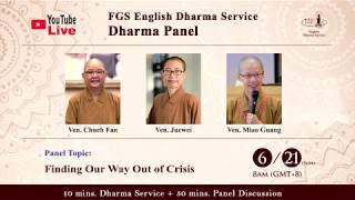 Dharma Panel - Finding Our Way Out of Crisis - Fo Guang Shan English Dharma Services