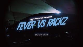 Jay5ive & 917 Rackz - Fever vs. Rackz (Official Video) Shot By @sefmade