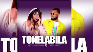 Angella Katatumba & Daddy Andre | Tonelabila | Official Audio