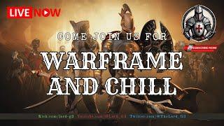 Warframe and Chill | Come join the Community today!