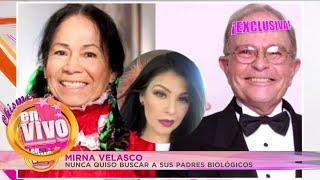 MIRNA VELASCO hija de la India María y Raul Velasco cuenta toda la verdad | Chisme en Vivo