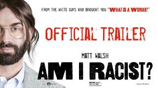 Am I Racist? | Official Trailer